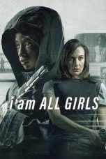 Nonton Film I Am All Girls (2021) Sub Indo