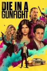 Nonton Film Die in a Gunfight (2021) Sub Indo D21press