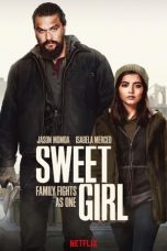 Nonton Film Sweet Girl (2021) Sub Indo D21press online