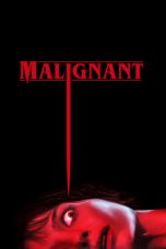 Nonton Film Malignant (2021) Sub Indo D21press online