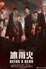 Nonton Drama China Being a Hero (2022) Sub Indo